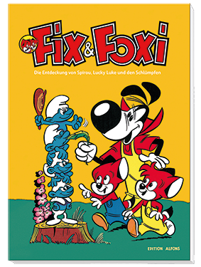 Fix & Foxi - Rolf Kauka, der deutsche Walt Disney, und seine Kultfüchse